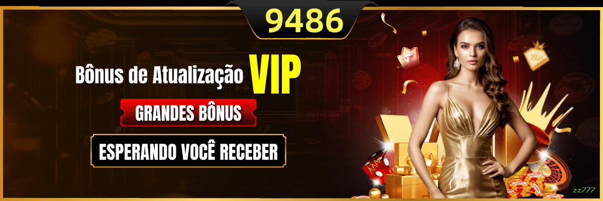 Bônus exclusivos membros VIP zz777